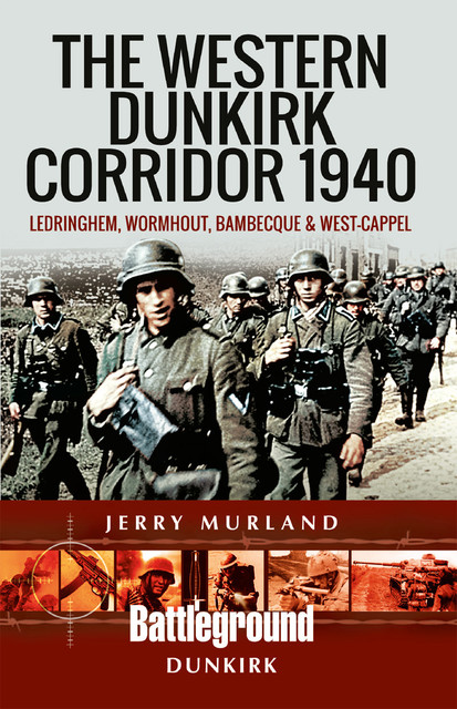 The Western Dunkirk Corridor 1940, Jerry Murland