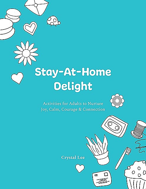 Stay-At-Home Delight, Crystal Lee
