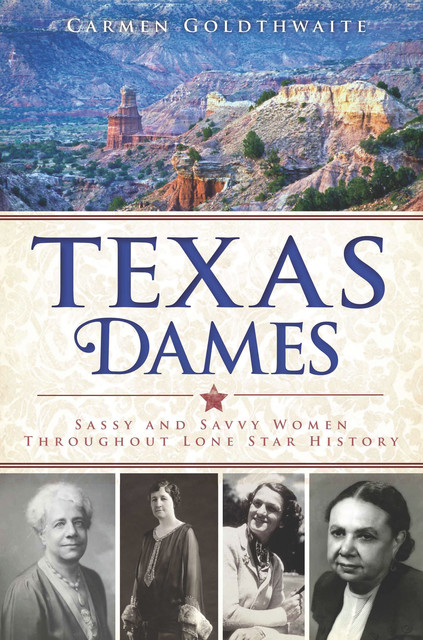 Texas Dames, Carmen Goldthwaite