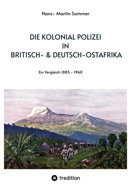 Die Kolonial Polizei in Britisch- & Deutsch-Ostafrika, Selfmademan