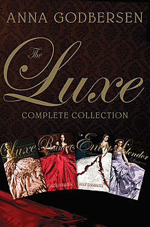 The Luxe Complete Collection, Anna Godbersen
