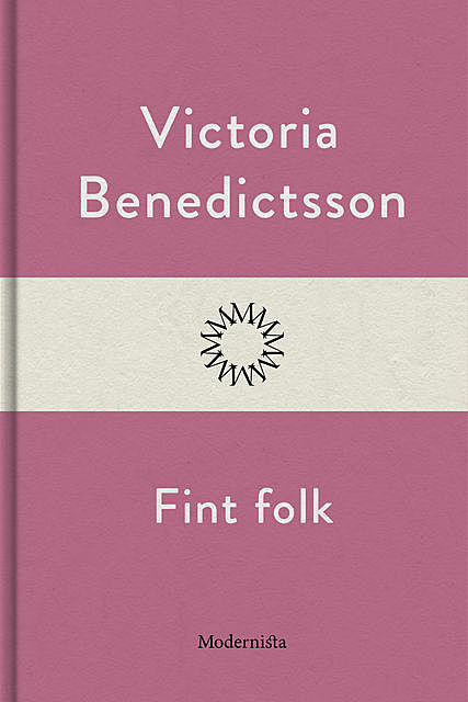 Fint folk, Victoria Benedictsson
