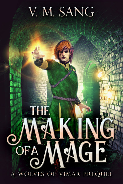 The Making Of A Mage, V.M. Sang