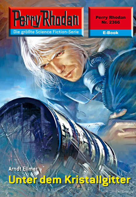 Perry Rhodan 2366: Unter dem Kristallgitter, Arndt Ellmer