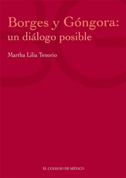 Borges y Góngora, Martha Lilia Tenorio