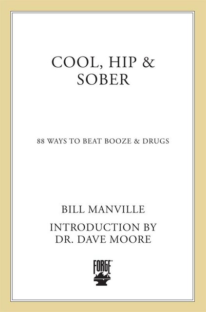 Cool, Hip & Sober, Bill Manville