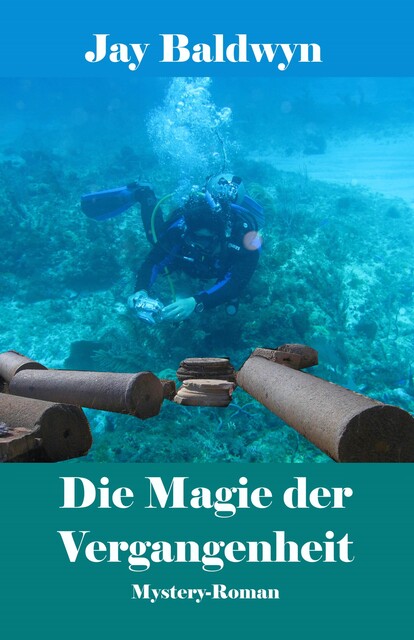 Die Magie der Vergangenheit, Jay Baldwyn