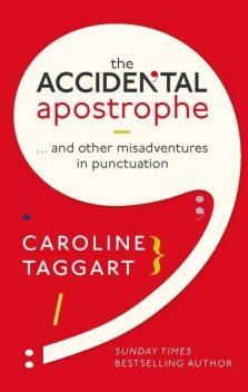 The Accidental Apostrophe, Caroline Taggart