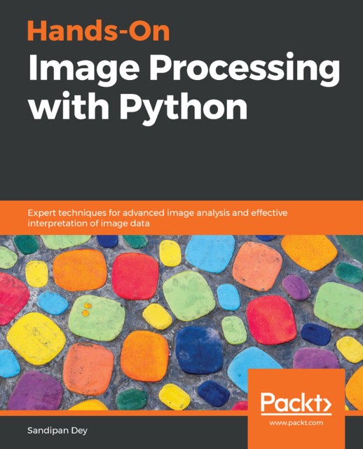 Hands-On Image Processing with Python, Sandipan Dey