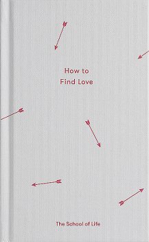 How to Find Love, The School of Life