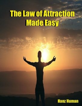 The Law of Attraction Made Easy, Georgette Sun