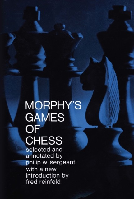 Morphy's Games of Chess, Philip Sergeant