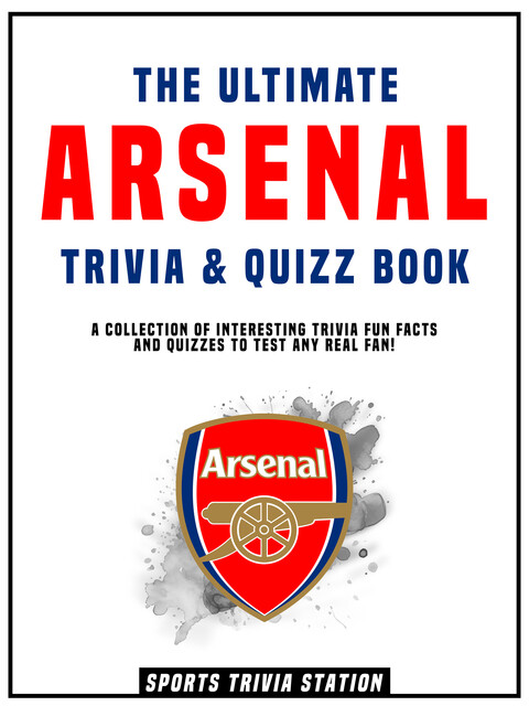 The Ultimate Arsenal Trivia & Quizz Book, Sports Trivia Station