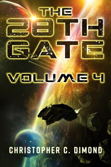 The 28th Gate: Volume 4, Christopher C. Dimond