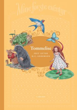 Mine første eventyr 3: Tommelise, Hans Christian Andersen