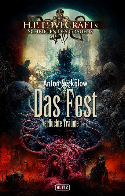 Lovecrafts Schriften des Grauens 37: Das Fest, Anton Serkalow