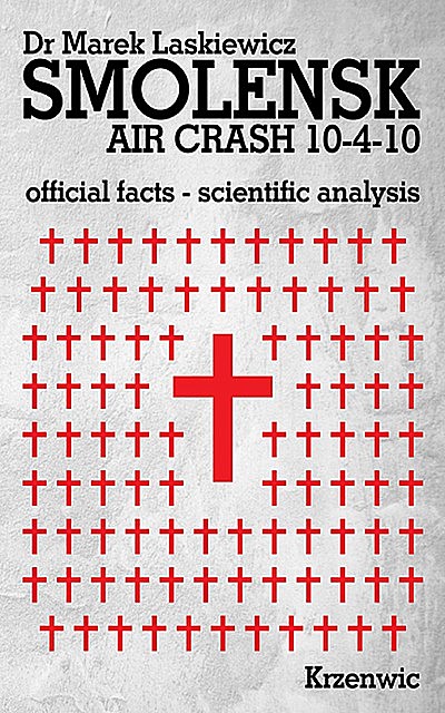 Smolensk Air Crash 10–4–10, Marek Laskiewicz