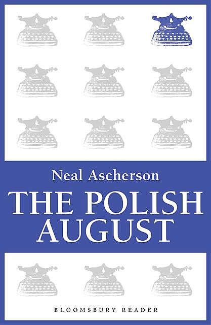 The Polish August, Neal Ascherson