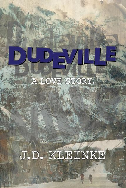 Dudeville, J.D. Kleinke