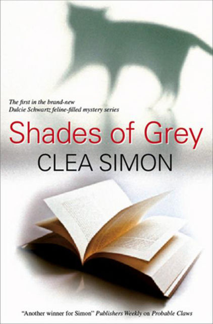 Shades of Grey, Clea Simon
