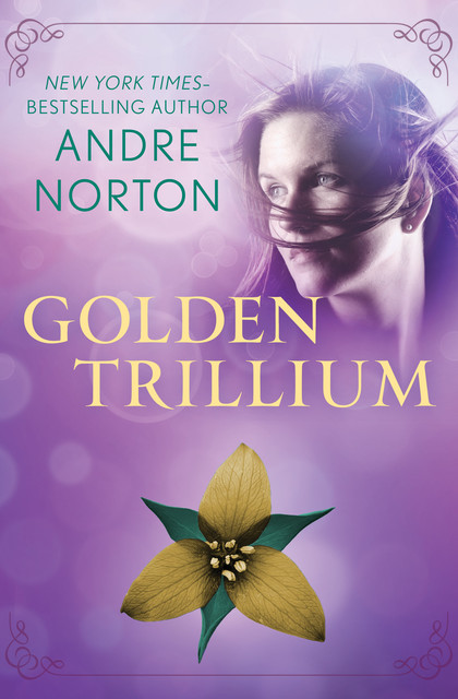 Golden Trillium, Andre Norton