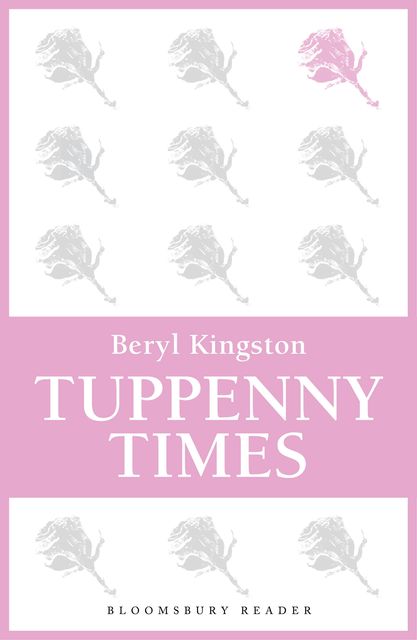 Tuppenny Times, Beryl Kingston