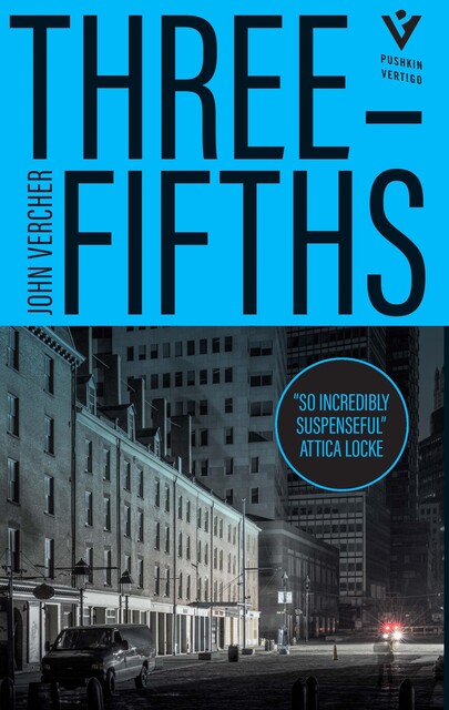 THREE FIFTHS, John Vercher