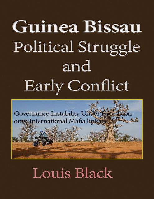 Guinea Bissau Political Struggle and Early Conflict, Louis Black