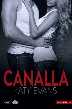 Canalla (Saga Real 4), Katy Evans