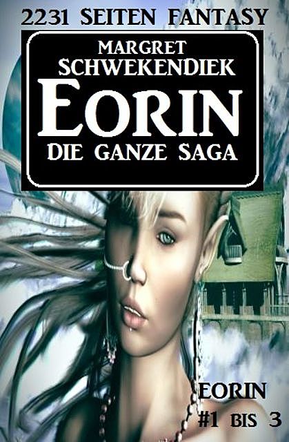 Eorin – Die ganze Saga, Margret Schwekendiek