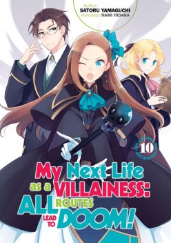 My Next Life as a Villainess: All Routes Lead to Doom! Volume 10, Satoru Yamaguchi