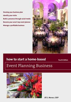 How to Start a Home-Based Event Planning Business, Jill S. Moran