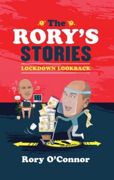 The Rory's Stories Lockdown Lookback, Rory O'Connor