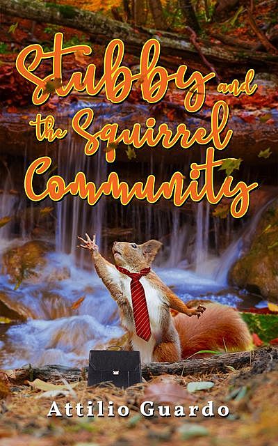 Stubby and the Squirrel Community, Attilio Guardo
