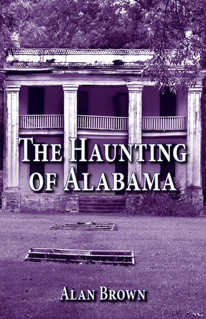 The Haunting of Alabama, Alan Brown