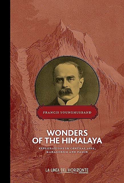 Wonders of the Himalaya, Francis Younghusband