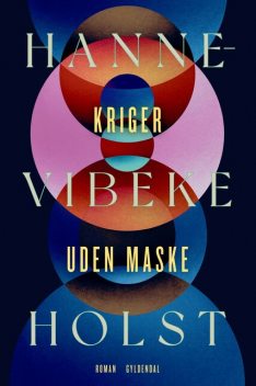 Kriger uden maske, Hanne-Vibeke Holst