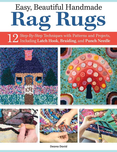 Easy, Beautiful Handmade Rag Rugs, Deana David