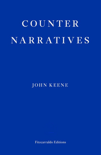 Counternarratives, John Keene