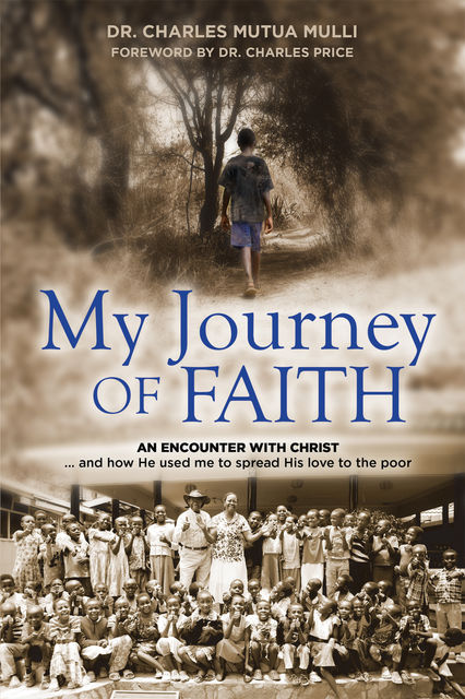 My Journey Of Faith, Charles Mutua Mulli