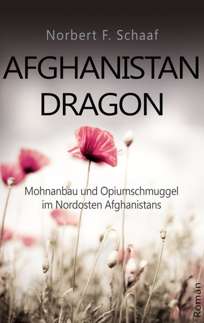 Afghanistan Dragon, Norbert F. Schaaf