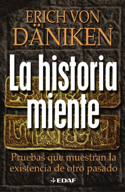 La historia miente, Erich Von Däniken