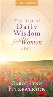 Best of Daily Wisdom for Women, Carol Lynn Fitzpatrick
