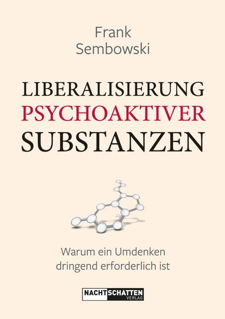 Liberalisierung psychoaktiver Substanzen, Frank Sembowksi