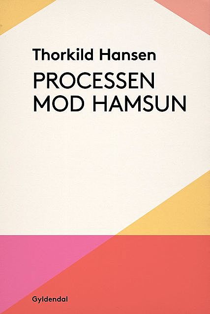 Processen mod Hamsun, Thorkild Hansen