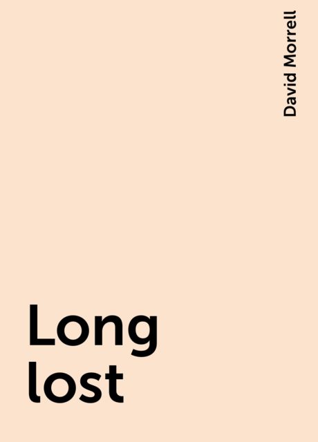 Long lost, David Morrell