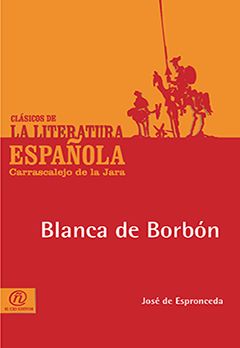 Blanca de Borbón, José de Espronceda
