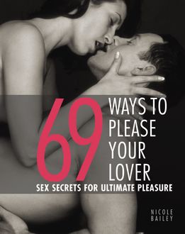 69 Ways to Please Your Lover, Nicole Bailey