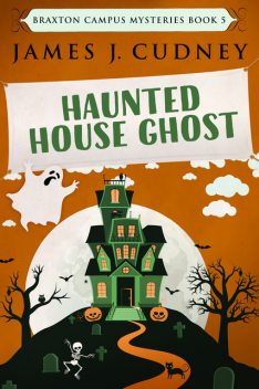 Haunted House Ghost, James J. Cudney