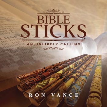 Bible Sticks, Ron Vance